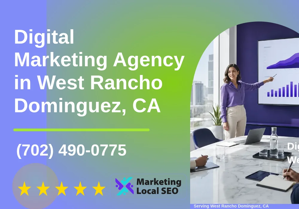Digital Marketing Agency in West Rancho Dominguez, CA Digital Marketing Agency in West Rancho Dominguez, CA