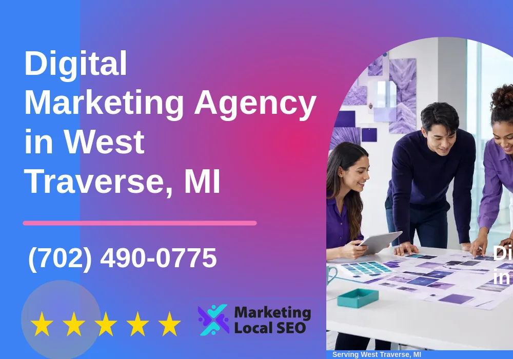 Digital Marketing Agency in West Traverse, MI
