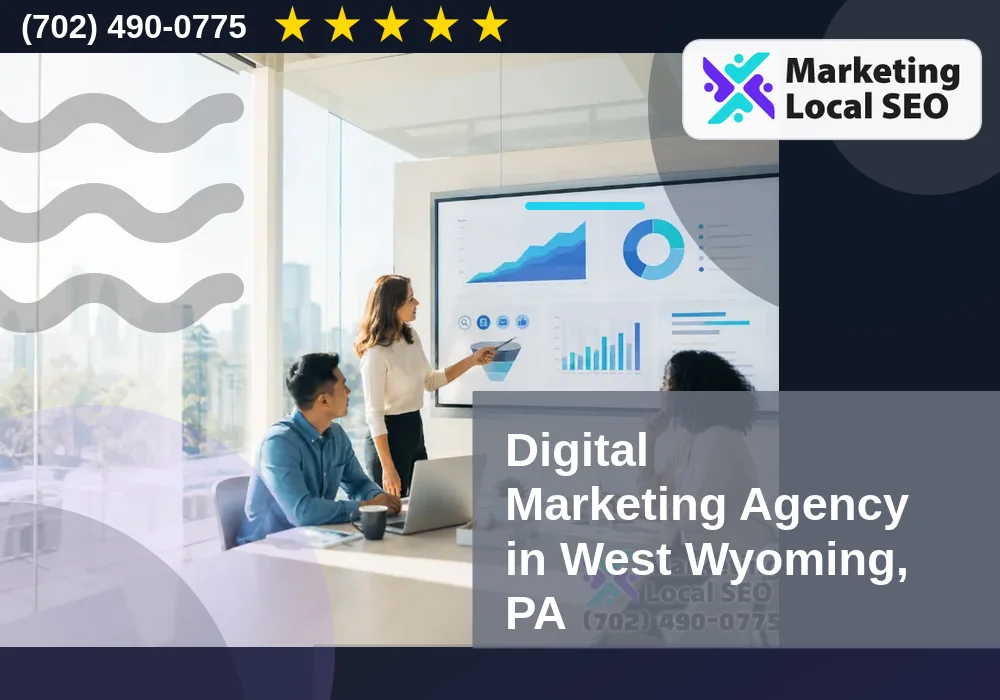 Digital Marketing Agency in West Wyoming, PA