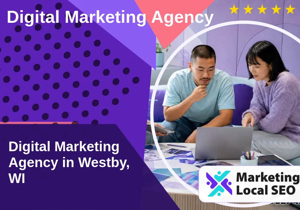Digital Marketing Agency in Westby, WI
