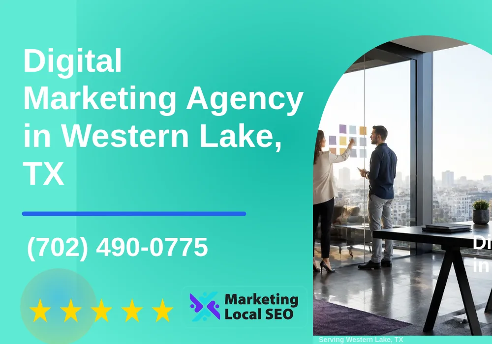 Digital Marketing Agency in Western Lake, TX Digital Marketing Agency in Western Lake, TX