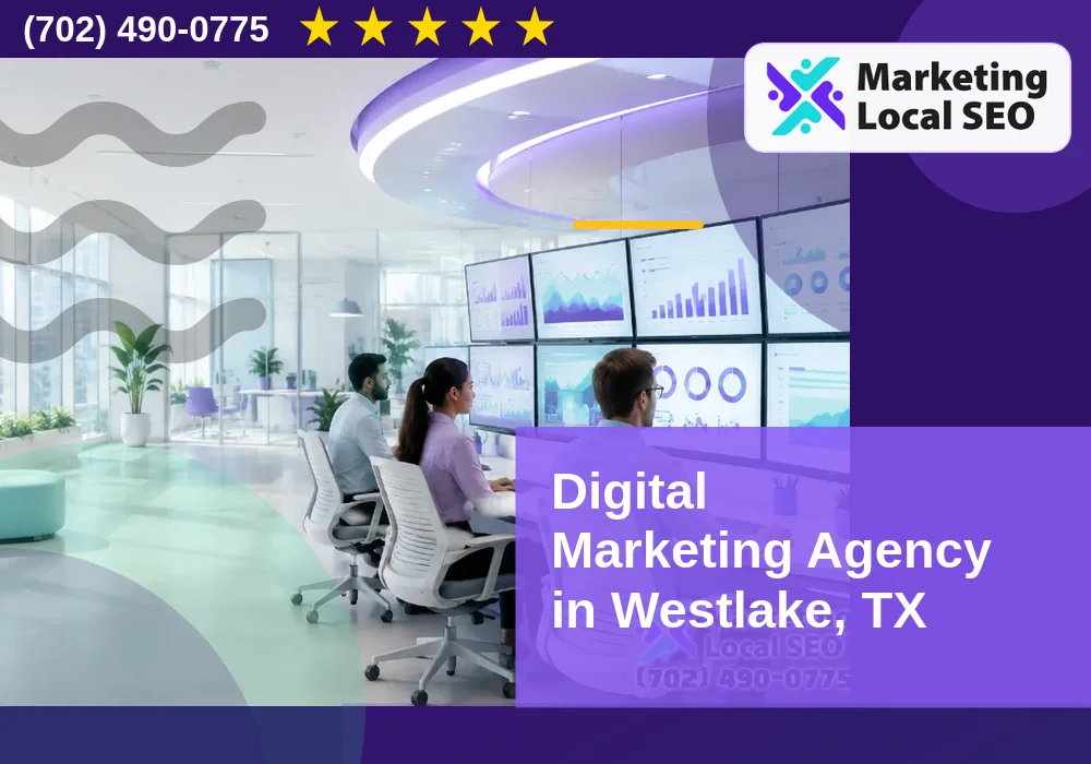 Digital Marketing Agency in Westlake, TX