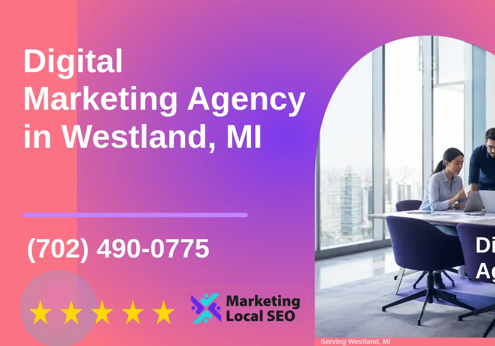 Digital Marketing Agency in Westland, MI Digital Marketing Agency in Westland, MI