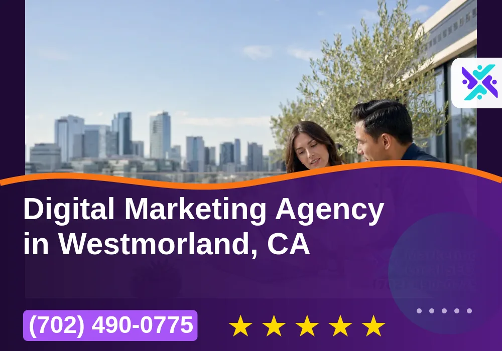 Digital Marketing Agency in Westmorland, CA