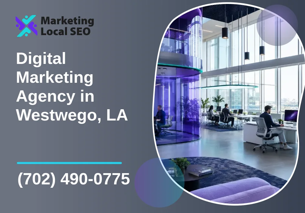 Digital Marketing Agency in Westwego, LA