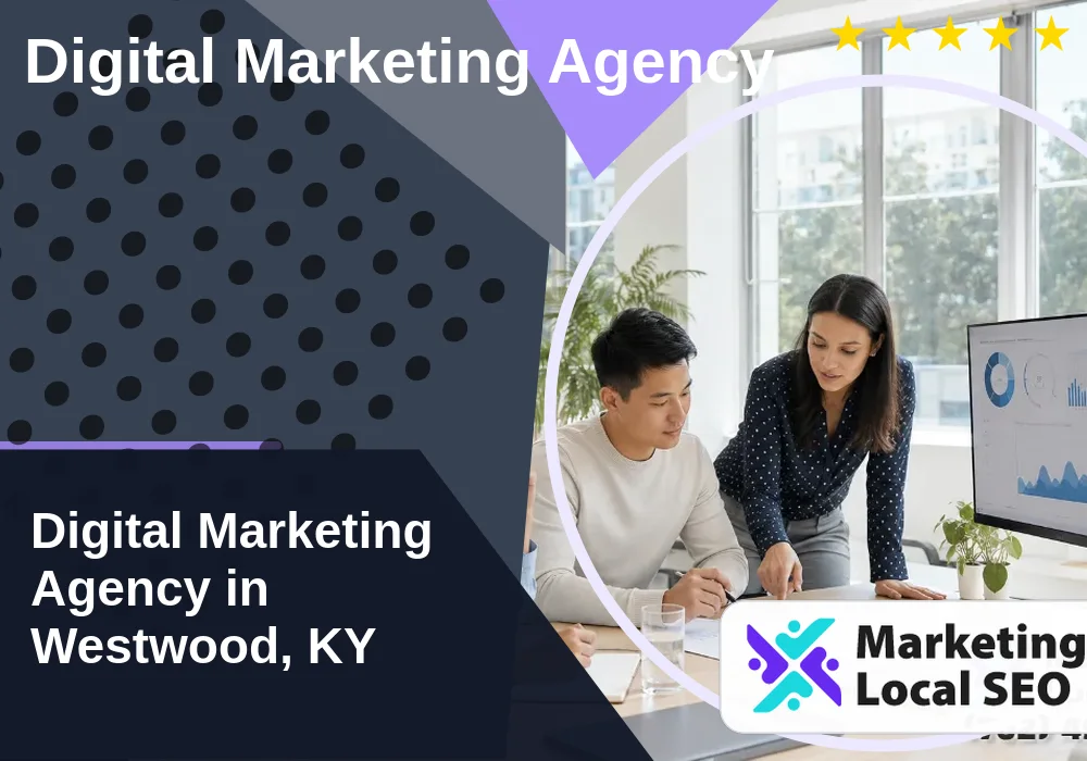 Digital Marketing Agency in Westwood, KY Digital Marketing Agency in Westwood, KY