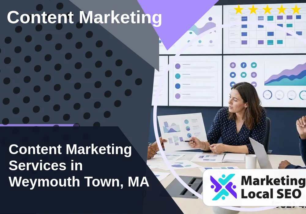 Content Marketing in Weymouth Town, MA