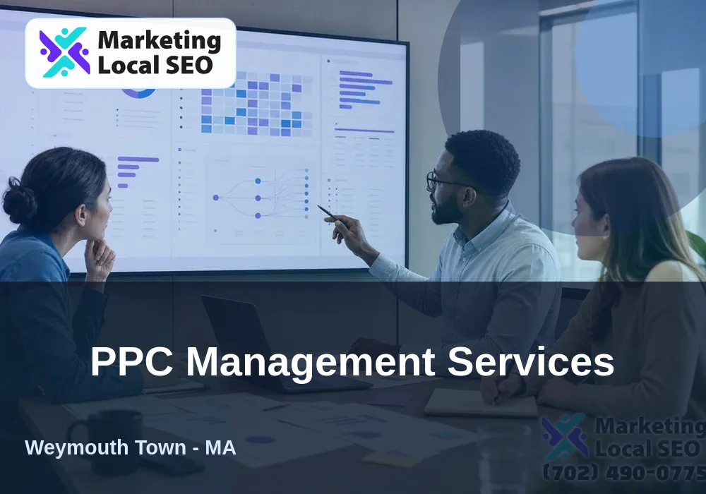 PPC Management Services in Weymouth Town, MA