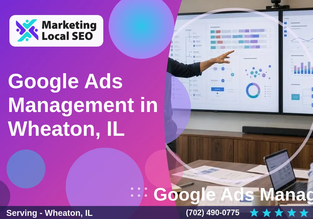 Google Ads Management in Wheaton, IL Google Ads Management in Wheaton, IL