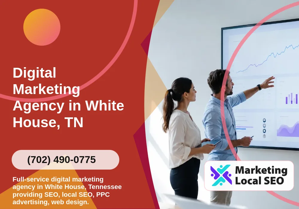 Digital Marketing Agency in White House, TN