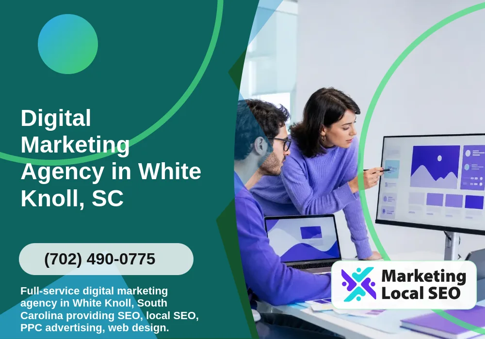 Digital Marketing Agency in White Knoll, SC