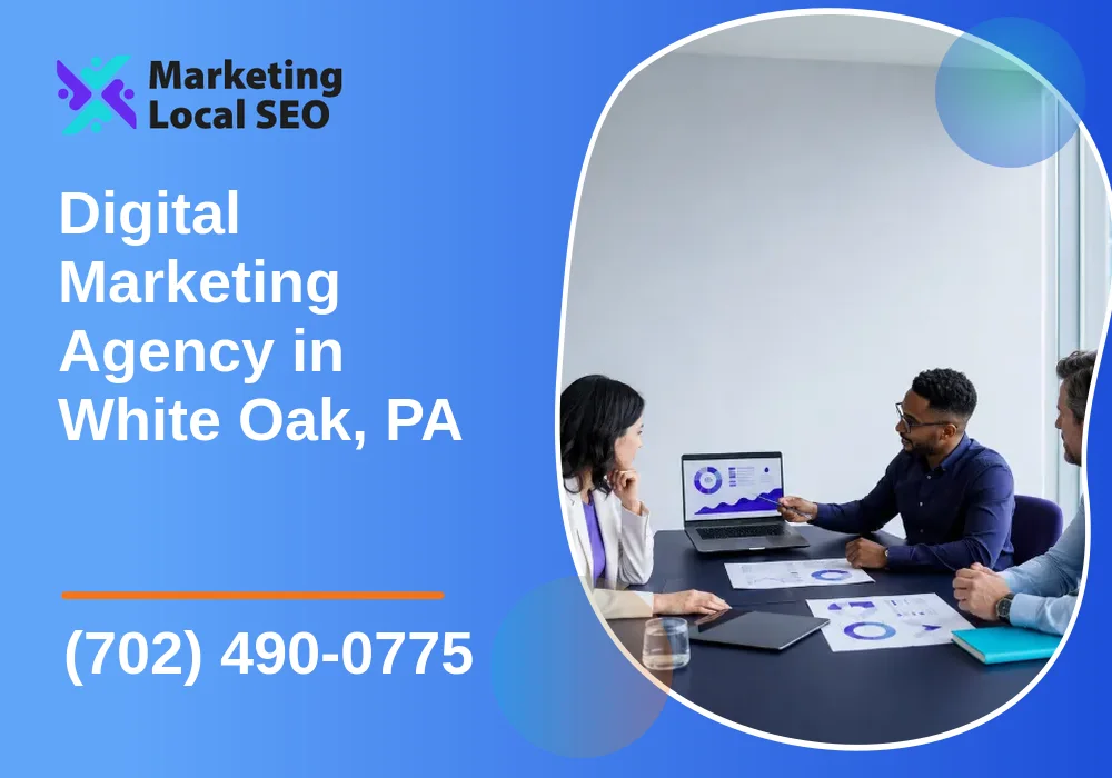 Digital Marketing Agency in White Oak, PA