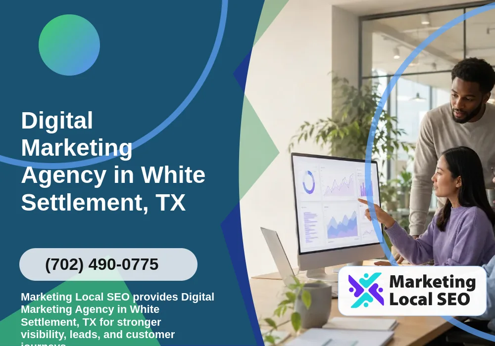 Digital Marketing Agency in White Settlement, TX