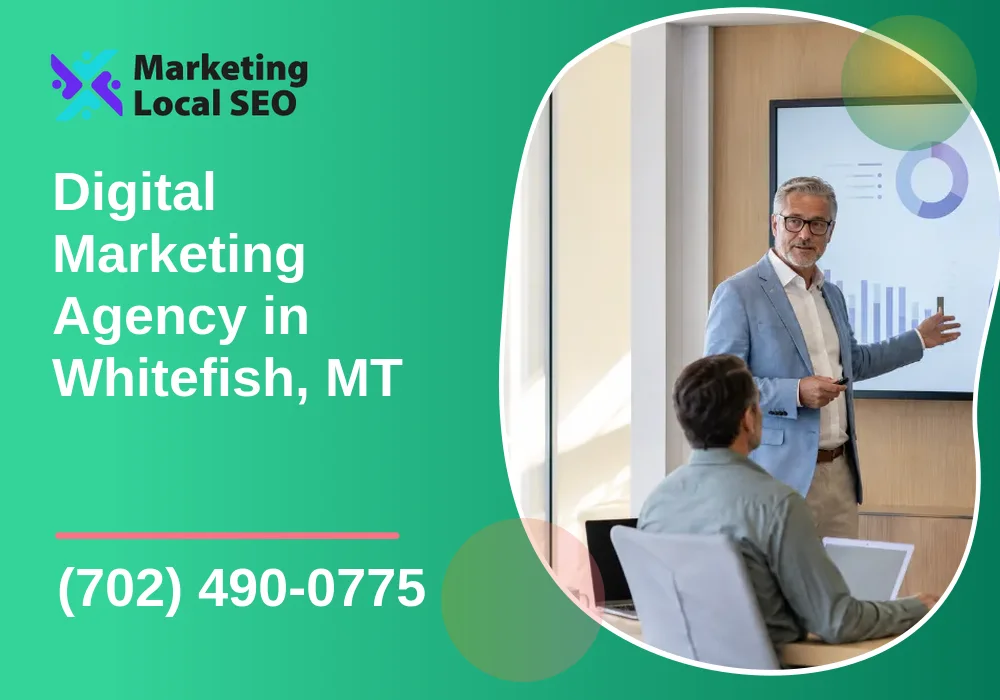 Digital Marketing Agency in Whitefish, MT