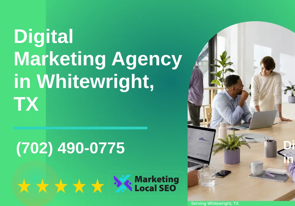 Digital Marketing Agency in Whitewright, TX Digital Marketing Agency in Whitewright, TX