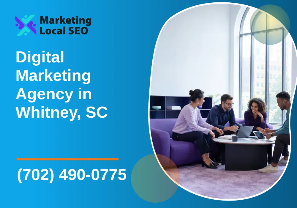 Digital Marketing Agency in Whitney, SC