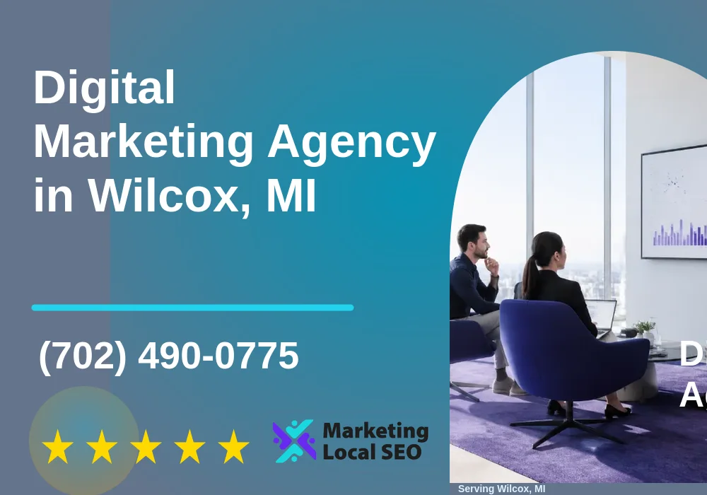 Digital Marketing Agency in Wilcox, MI