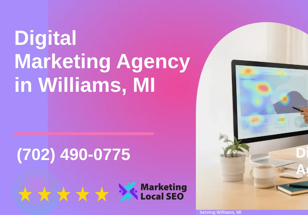 Digital Marketing Agency in Williams, MI Digital Marketing Agency in Williams, MI