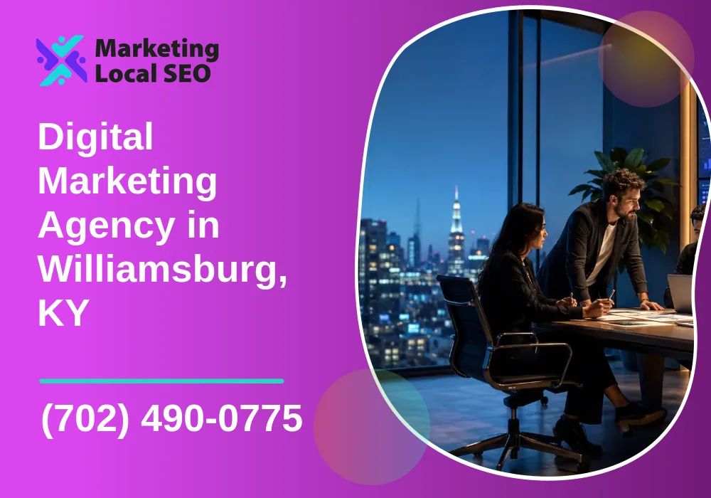 Digital Marketing Agency in Williamsburg, KY Digital Marketing Agency in Williamsburg, KY