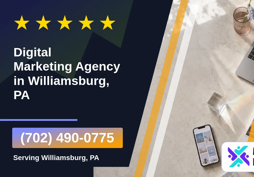 Digital Marketing Agency in Williamsburg, PA Digital Marketing Agency in Williamsburg, PA