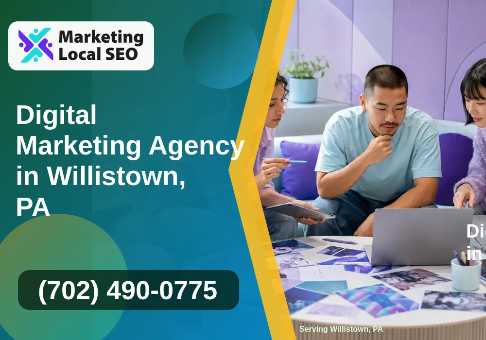 Digital Marketing Agency in Willistown, PA