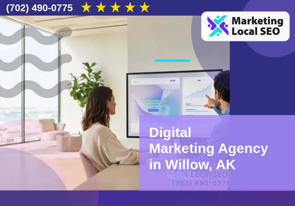 Digital Marketing Agency in Willow, AK