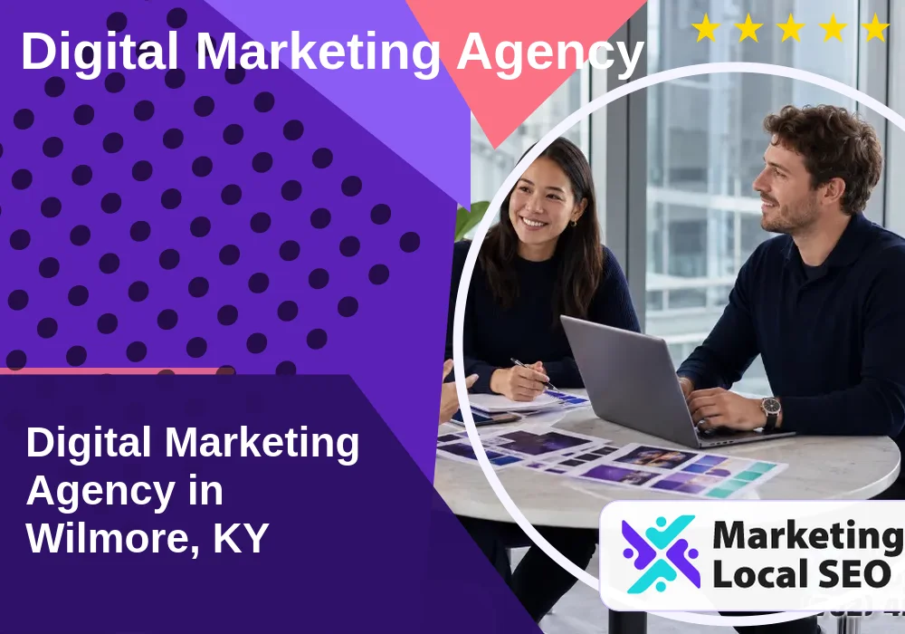 Digital Marketing Agency in Wilmore, KY