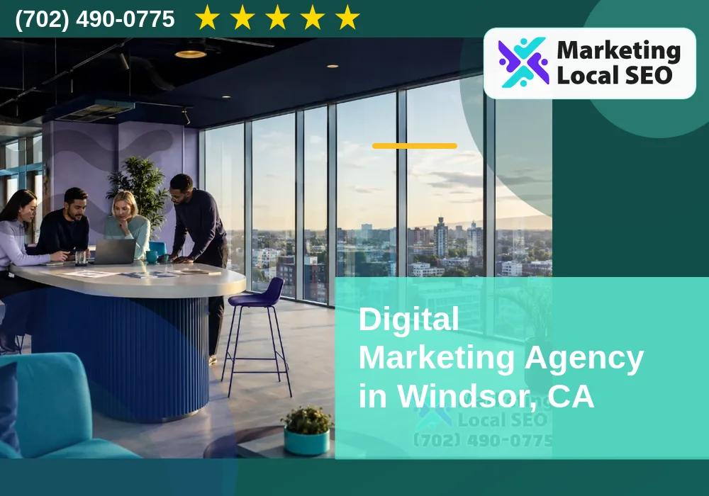 Digital Marketing Agency in Windsor, CA
