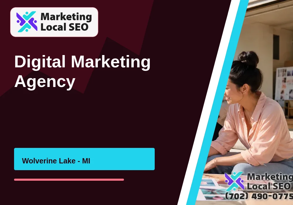 Digital Marketing Agency in Wolverine Lake, MI