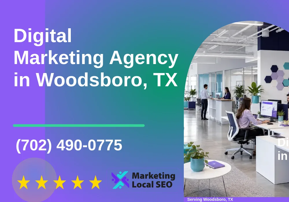 Digital Marketing Agency in Woodsboro, TX Digital Marketing Agency in Woodsboro, TX