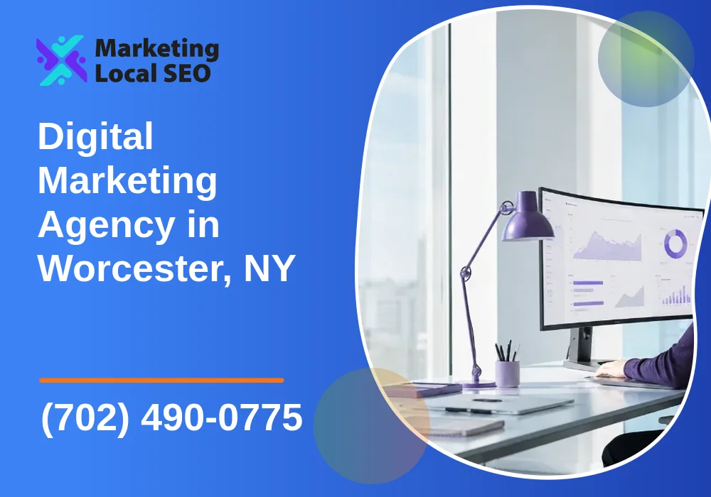 Digital Marketing Agency in Worcester, NY Digital Marketing Agency in Worcester, NY