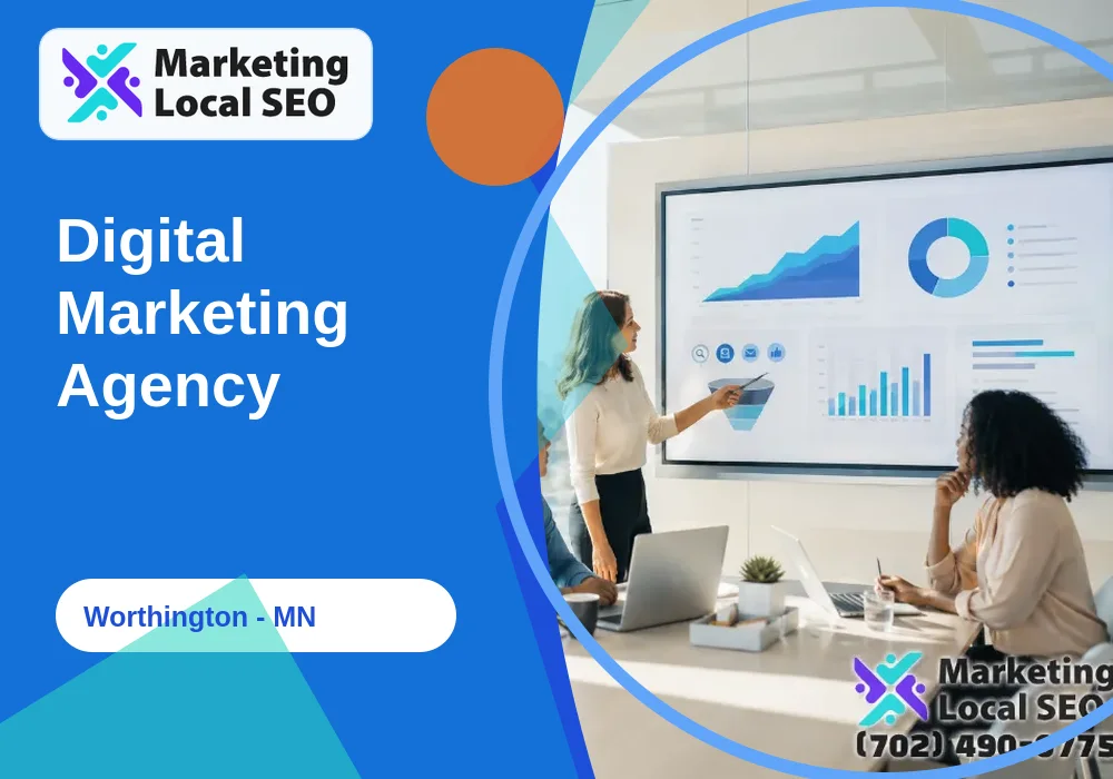 Digital Marketing Agency in Worthington, MN