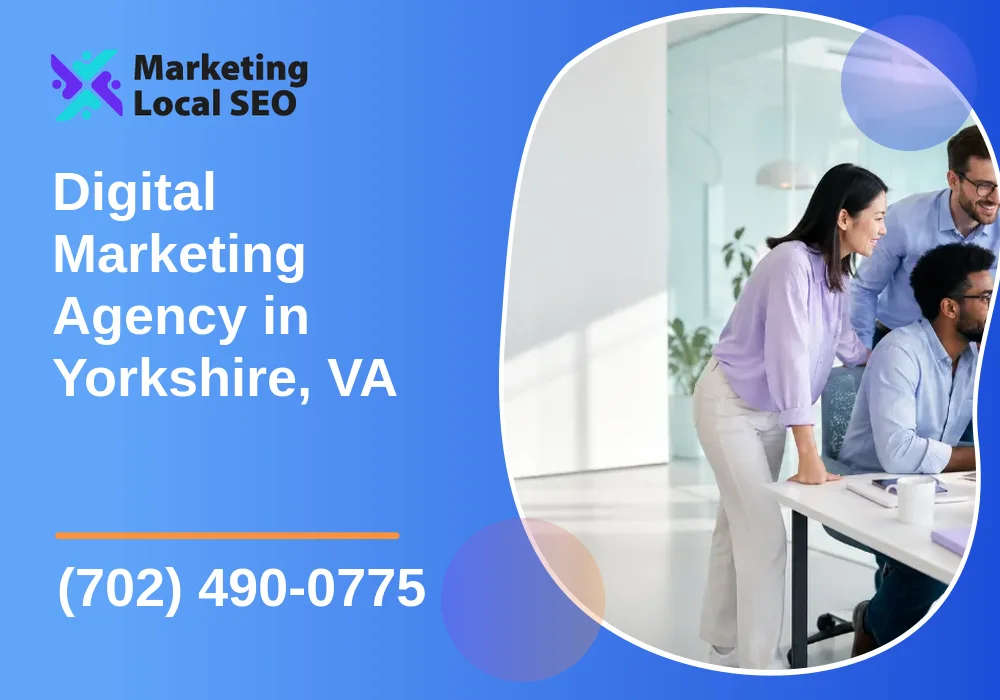 Digital Marketing Agency in Yorkshire, VA