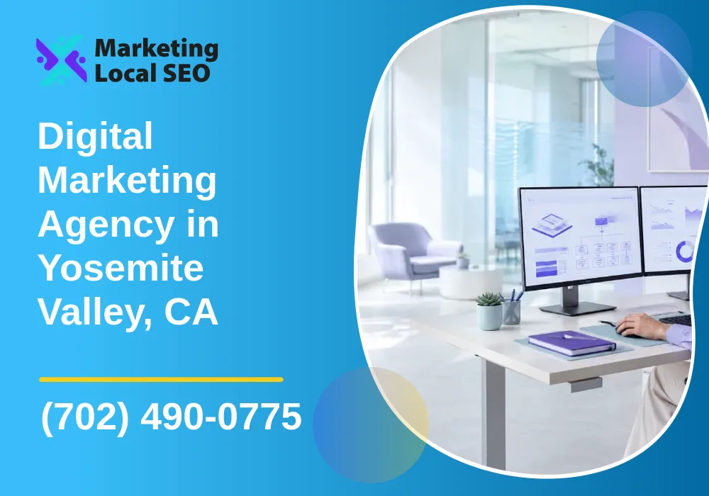 Digital Marketing Agency in Yosemite Valley, CA Digital Marketing Agency in Yosemite Valley, CA