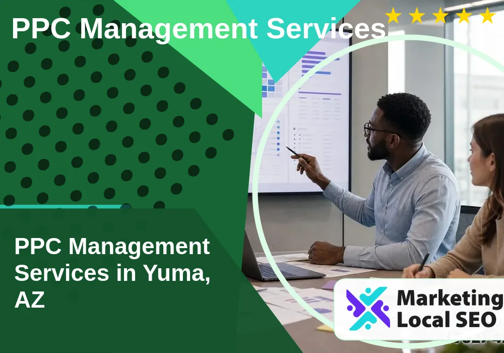PPC Management Services in Yuma, AZ PPC Management Services in Yuma, AZ