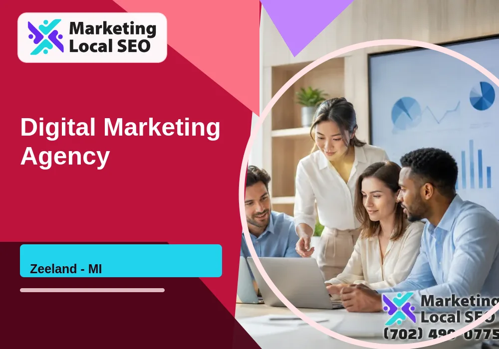 Digital Marketing Agency in Zeeland, MI